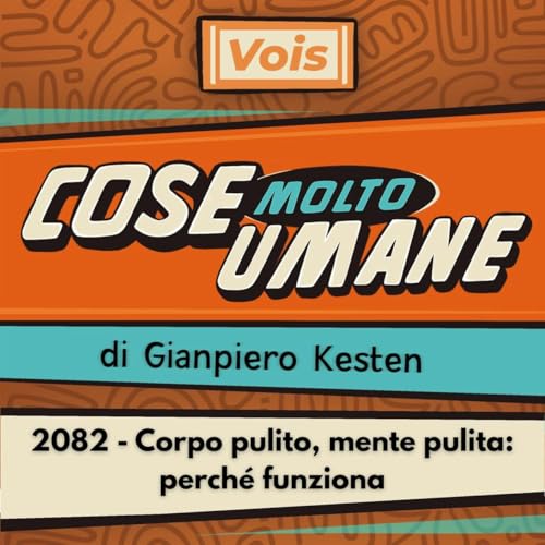 2082 - Corpo pulito, mente pulita: funziona