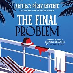 The Final Problem Audiolibro Por Frances Riddle - translator, Arturo Perez-Reverte arte de portada