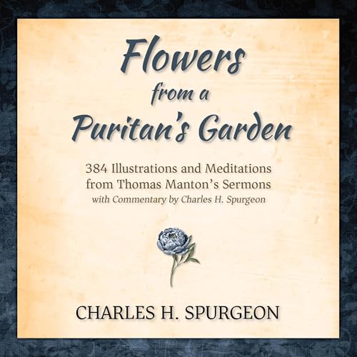 Flowers from a Puritan's Garden by Charles H. Spurgeon episode artwork