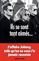 Ils se sont tant aimés... : L'affaire Johnny, telle qu'on ne vous l'a jamais racontée 2226439056 Book Cover