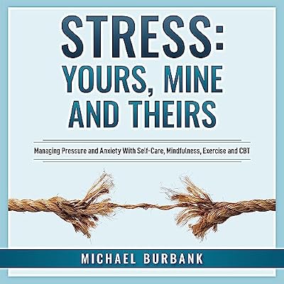 Stress: Yours, Mine, and Theirs