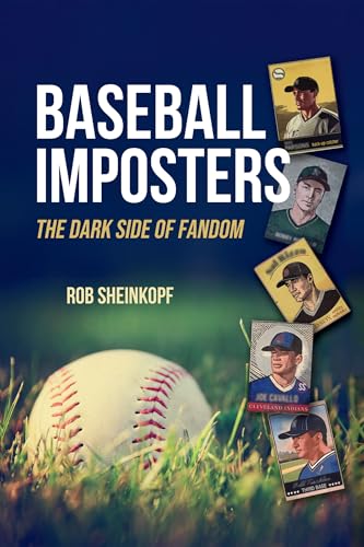 Baseball Imposters: The Dark Side of Fandom