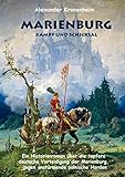 marienburg lettland  Marienburg - Das letzte Aufgebot: Historienroman aus dem 15. Jahrhundert, Schlacht, Krieg, Tannenberg, Ritter, Ritterburg, Geschenkbuch, Weihnachten, ... Weihnachtsgeschenk, Geschenk