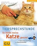 So bleibt meine Katze gesund (GU Altproduktion HHG)