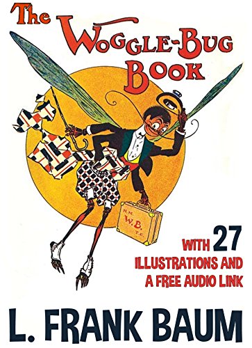 The Woggle-Bug Book: With 27 Illustrations and a Free Audio Link. eBook ...