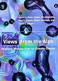 Views from the Alps: Regional Perspectives on Climate Change (Politics, Science, and the Environment)