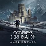 Godfrey's Crusade: The Griffin Legends, Book 1