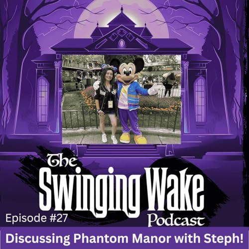 27. Discussing Phantom Manor with Steph!