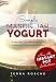 Simple Mason Jar Yogurt: A less-mess, low-hassle method for making your own yogurt at home. Includes traditional and dairy-free / vegan options.