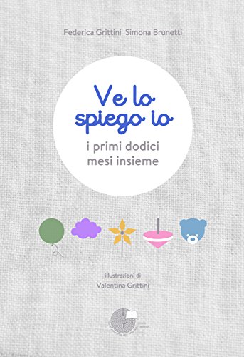 Ve lo spiego io. I primi dodici mesi insieme Ve lo spiego io. I primi dodici mesi insieme