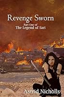 Revenge Sworn: Part One of the Legend of Sari 1502896540 Book Cover