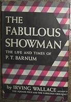 The Fabulous Showman: The Life and Times of P.T. Barnum B0006AW2K0 Book Cover