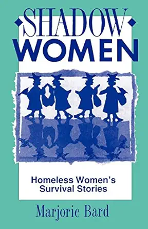 Shadow Women: Homeless Women's Survival Stories No Edition Stated Edition book cover