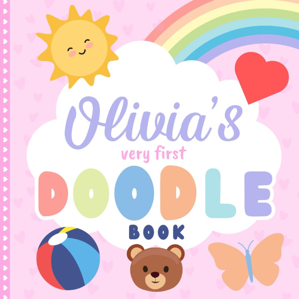 Olivia's very first Doodle Book: A personalized coloring book for Olivia from 1 year