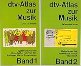  dtv-Atlas zur Musik. Tafeln und Texte in zwei Bänden. 1. Band: Systematischer /Teil Historischer Teil: Von den Anfängen bis zur Renaissance. 2. Band: Historischer Teil: Vom Barock bis zur Gegenwart.