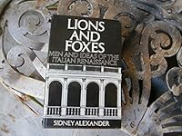 Lions and Foxes: Men and Ideas of the Italian Renaissance 0025007904 Book Cover