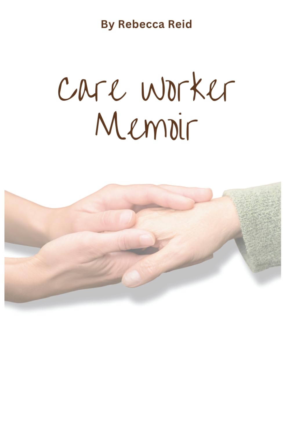 Care Worker Memoirs: An Honest Look at the Struggles and Sacrifices of Care Work