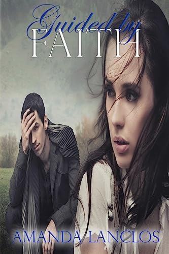 Guided By Faith (Unwavering Faith Series)