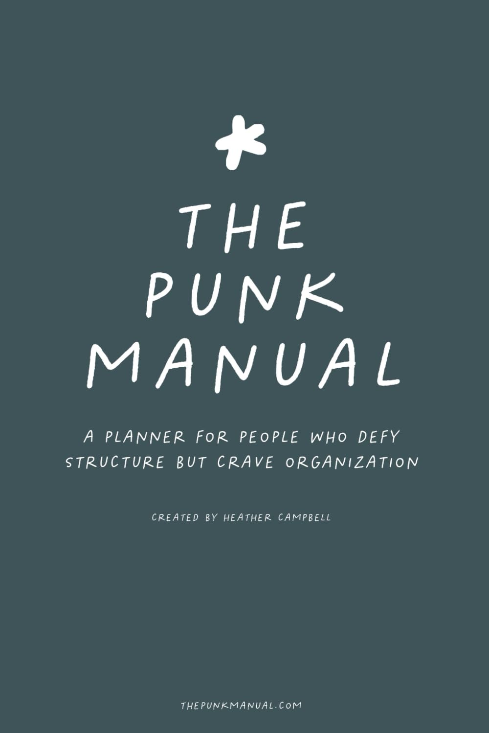 The Punk Manual: A Planner for People Who Defy Structure but Crave Organization
