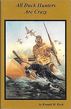 Hardcover All duck hunters are crazy Book