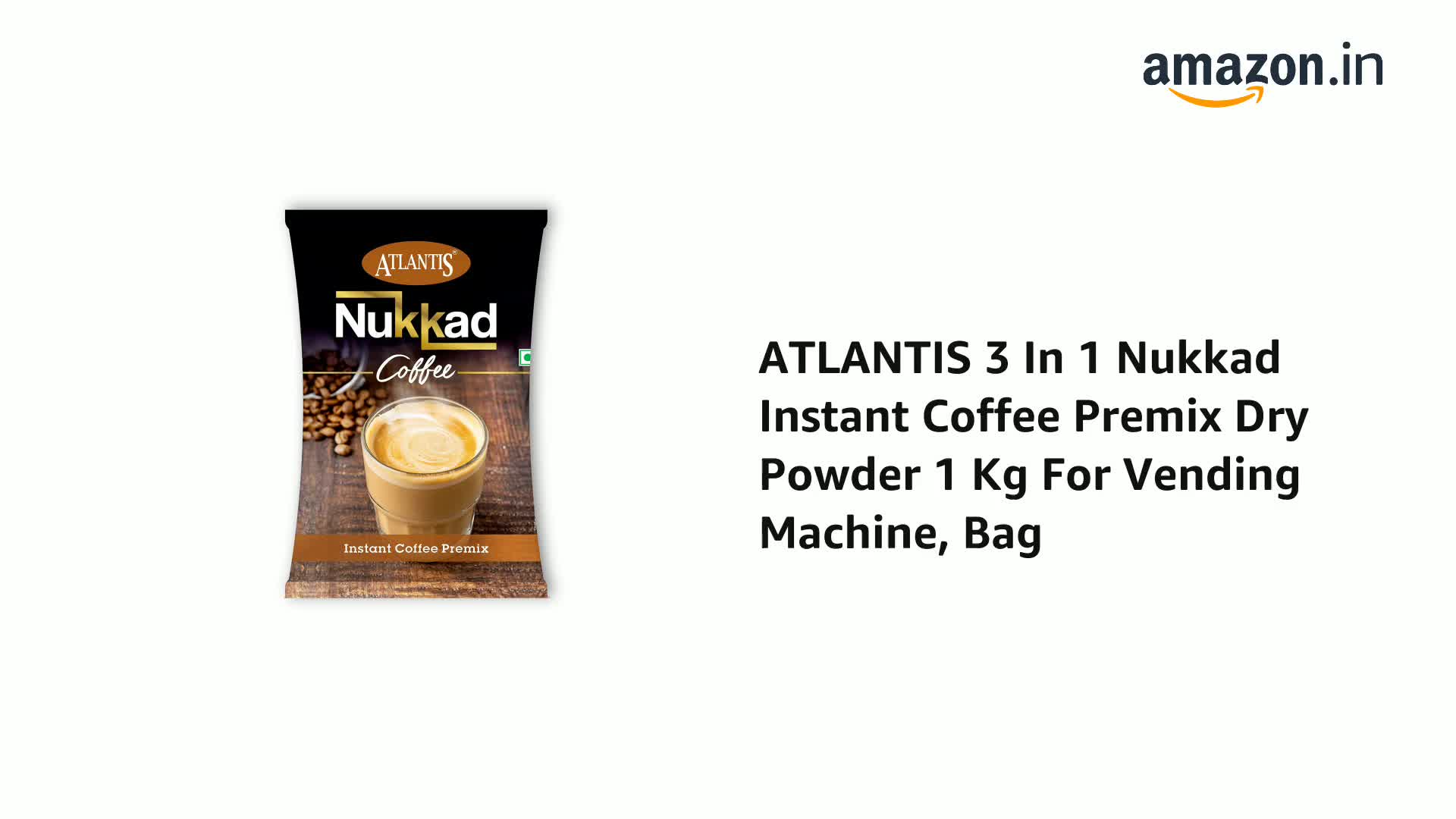 ATLANTIS 3 In 1 Nukkad Instant Coffee Premix Dry Powder 1 Kg For