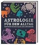 Astrologie für den Alltag: Individuelle Sterndeutung für jeden Lebensbereich - Carole Taylor 