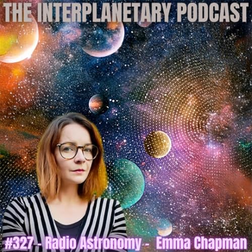 #327 - Radio Astronomy - Emma Chapman