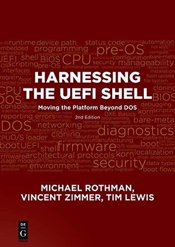Harnessing the UEFI Shell: Moving the Platform Beyond DOS, Second Edition