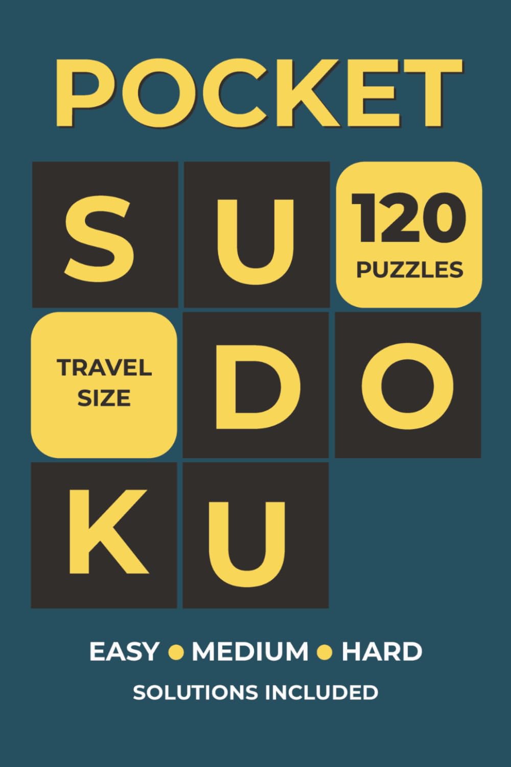 Pocket Sudoku for Adults: 120 Easy to Hard Puzzles | Compact 4x6 inches Travel Size | Solutions Included