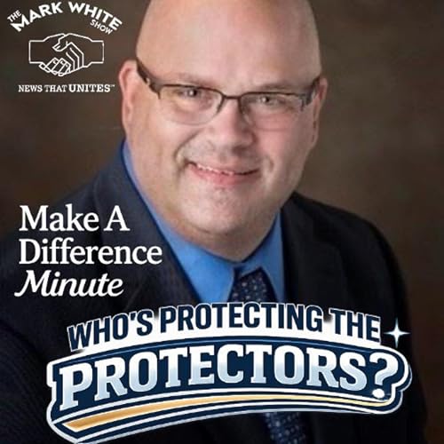 Make A Difference Minute: Who's Protecting the Protectors