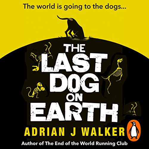 The Last Dog on Earth by Adrian J Walker episode artwork