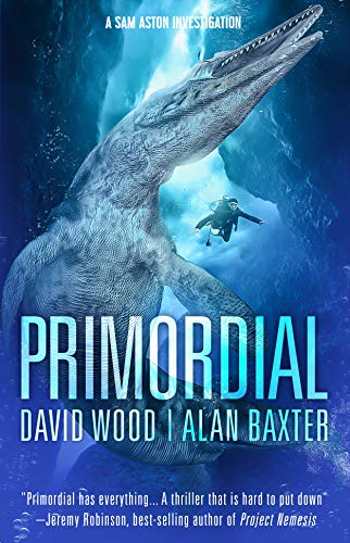 Primordial: A Sam Aston Investigation (Sam Aston Investigations Book 1)