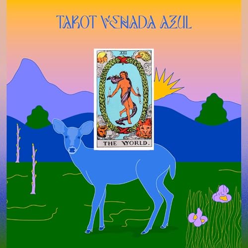 『Desembocadura (El Mundo XXI) | Ep. 5 | Tarot Venada Azul』のカバーアート