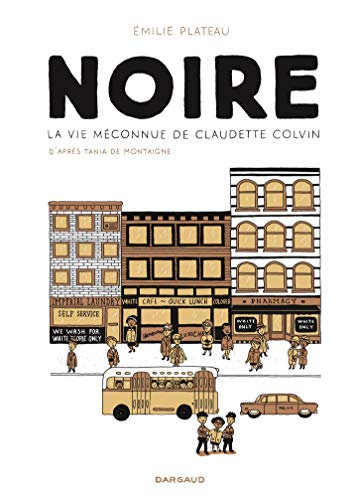Télécharger Noire, la vie méconnue de Claudette Colvin PDF