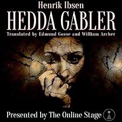 Hedda Gabler Audiolibro Por Henrik Ibsen, Edmund Gosse - translator, William Archer - translator arte de portada