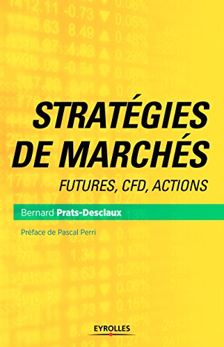 Télécharger Stratégies de marchés: Futures, CFD, actions (EYROLLES) Livre eBook France