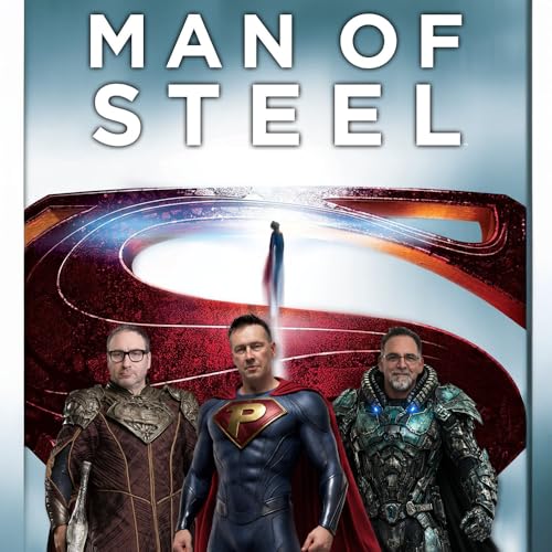 Podcast 253: Man of Steel