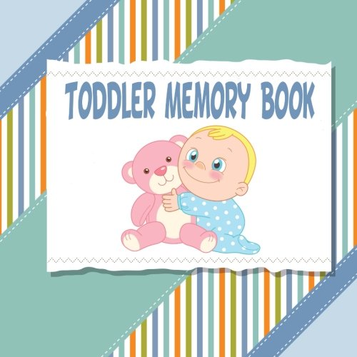 Toddler Memory Book: A Memory and Scrapbook for the Toddler Years (Memory Keepsake Book)