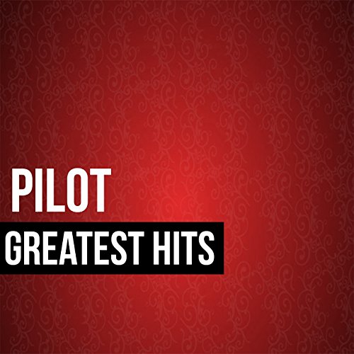 Pilot Greatest Hits Pilot Amazon.fr Téléchargement de Musique