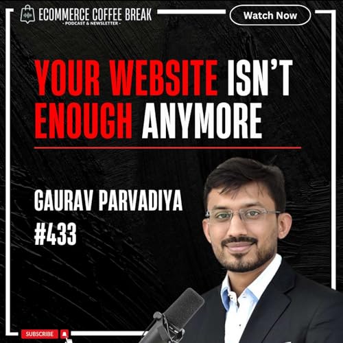 How To Boost Ecommerce Retention And LTV With No-Code Mobile Apps — Gaurav Parvadiya | Why AI Powers E-commerce Growth, Why Retention Beats Acquisition, Why Push Notifications Win, How To Use App Data Smartly, How To Build No-Code Apps (#433) Podcast Por arte de portada