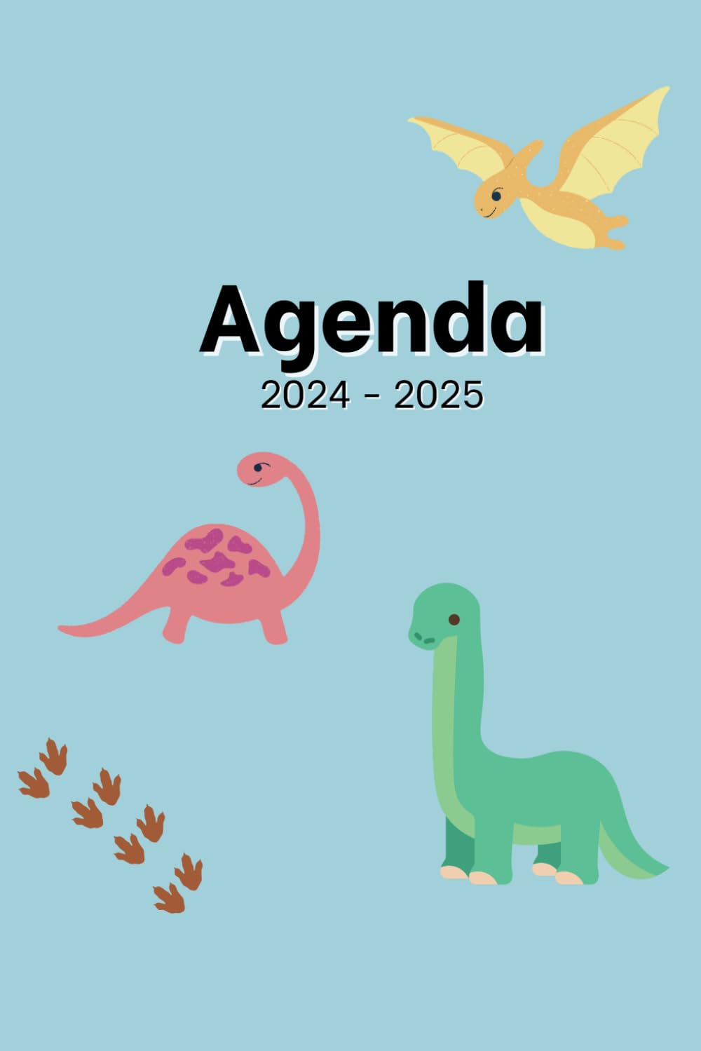 Agenda Escolar 2024-2025: ¡Descubre un Mundo de Aventuras con Dinosaurios!: Diseños Encantadores, Organización Efectiva y Diversión sin Límites para Niños y Adultos