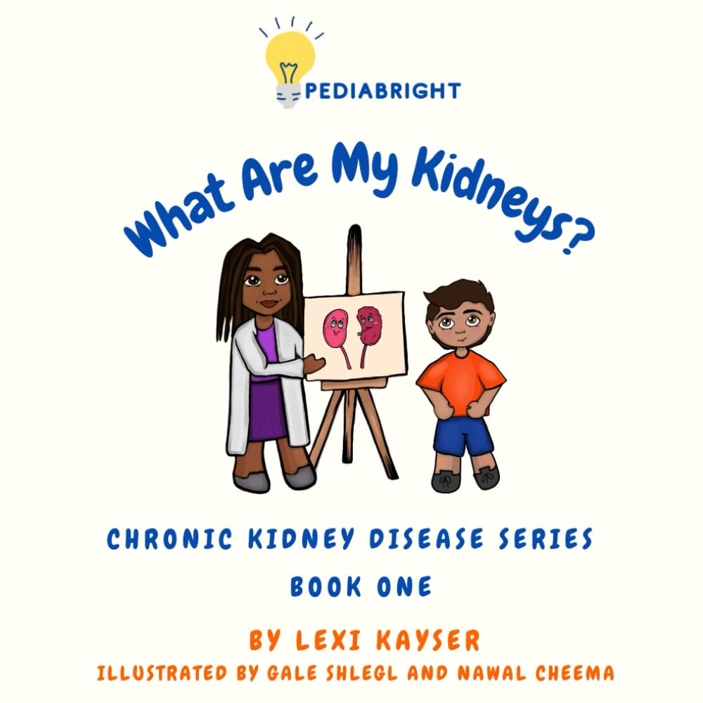 What Are My Kidneys? (PediaBright: Chronic Kidney Disease)