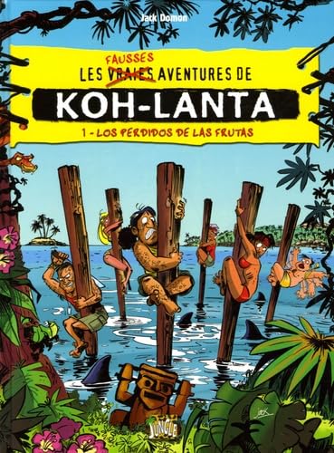 Fausses aventures koh lanta - Tome 1