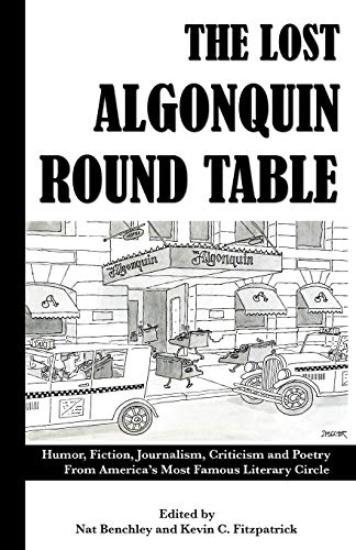 Compare Textbook Prices for The Lost Algonquin Round Table: Humor, Fiction, Journalism, Criticism and Poetry From America's Most Famous Literary Circle  ISBN 9781440151514 by Nat Benchley,Kevin C. Fitzpatrick