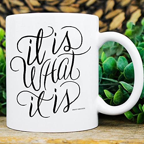 Generic It Is What It Is, Coffee Cup, Coffee Mug, Funny Coffee Mug, Coffee Mug With Sayings, Unique Mug, What It Is Mug, Present For Coworker, 11 Oz Coffee Mug 9CYO2R, White