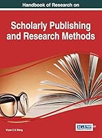 Handbook of Research on Scholarly Publishing and Research Methods 1466674091 Book Cover