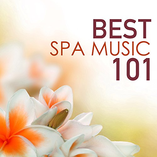 Best Spa Music 101 Serenity Relaxation Songs, Top
