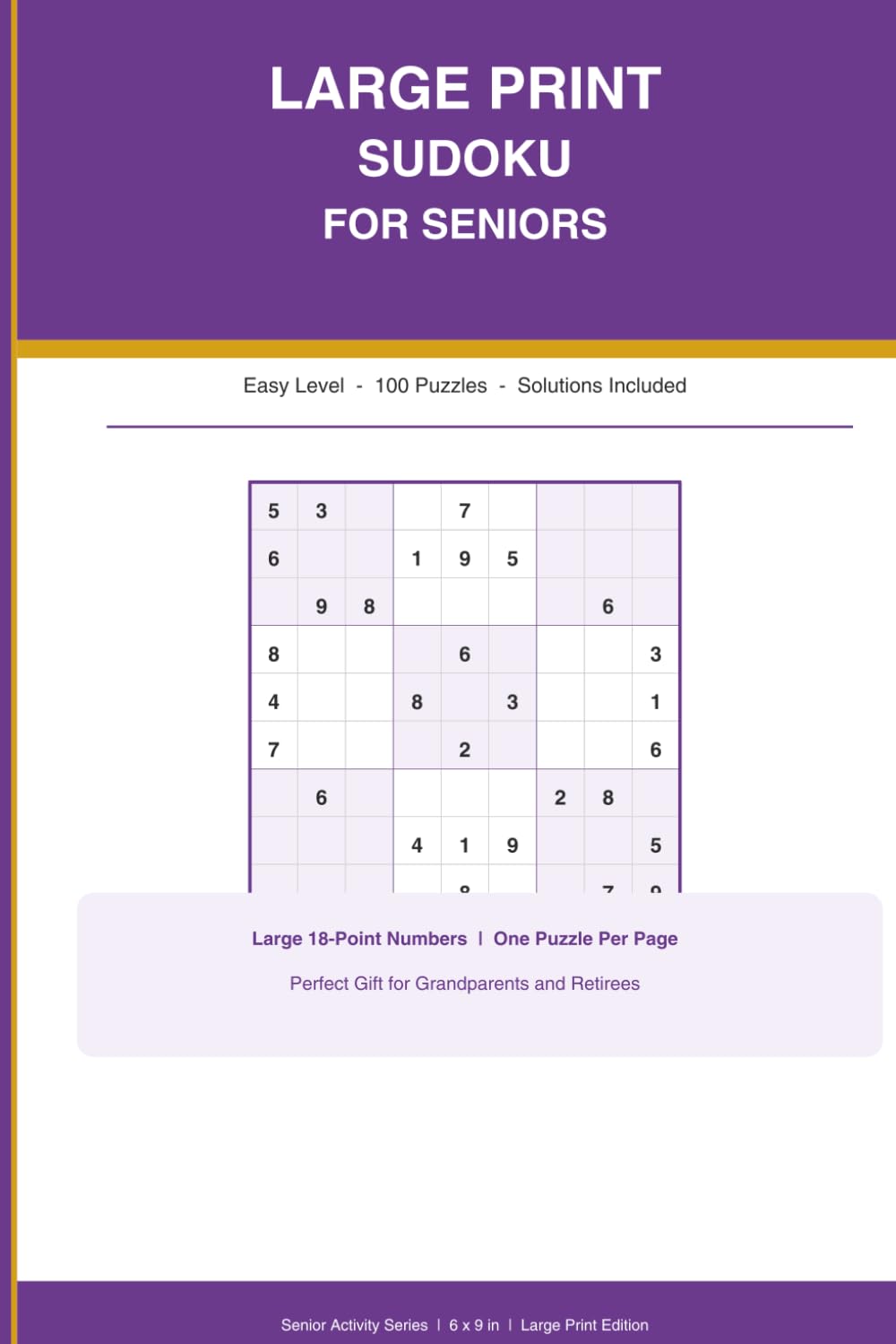 Large Print Sudoku for Seniors: 100 Easy Puzzles with Big Numbers -- One Puzzle Per Page -- Complete Solutions Included