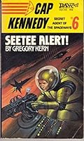 Seetee Alert!: Cap Kennedy - Secret Agent of the Spaceways #6 B000J2CNSG Book Cover
