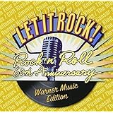 レット・イット・ロック!~ロックン・ロール60周年-ワーナーミュージック編